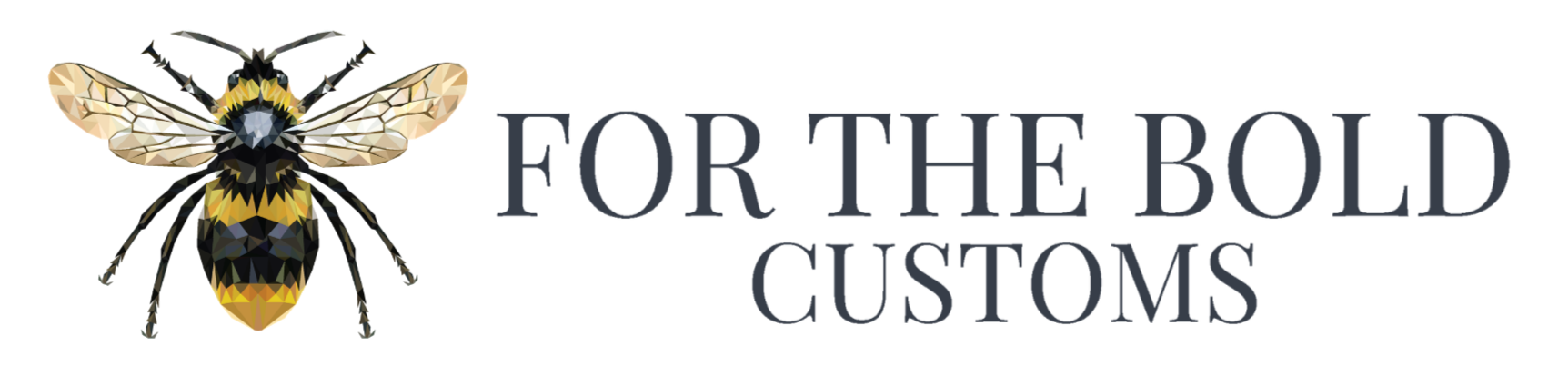 For The Bold Customs
